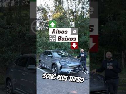 BYD Song Plus Turbo | Altos e Baixos