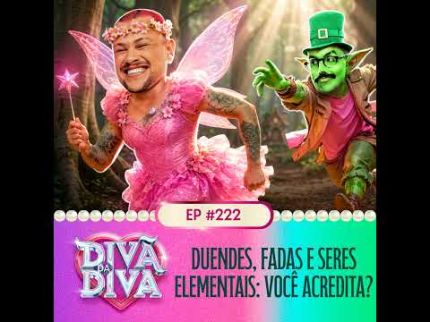 #222 - Duendes, fadas e seres elementais: você acredita?