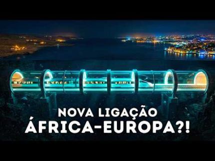 Disseram que Era Impossível: O Túnel que Vai Ligar Dois Continentes