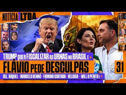 TRUMP E AS URNAS NO BRASIL + FLÁVIO PEDE DESCULPAS + SHOW DA XUXA - e MAIS - Notícia iLtda. #031