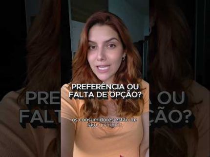Preferência ou falta de opção? Qual a sua opinião?
