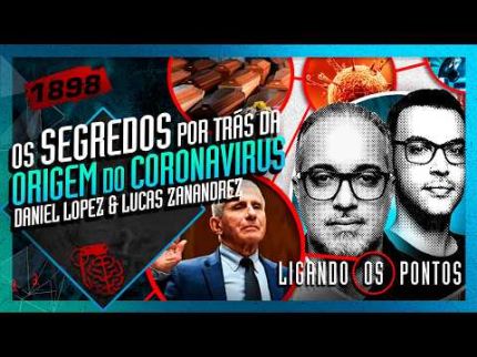 OS SEGREDOS POR TRÁS DA ORIGEM DO CORONAVÍRUS: DANIEL LOPEZ - Inteligência Ltda. Podcast #1898