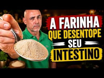 APENAS UMA COLHER: A FARINHA QUE DESENTOPE SEU INTESTINO