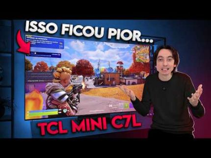 TCL MINI LED C7L realmente EVOLUIU em 2026?