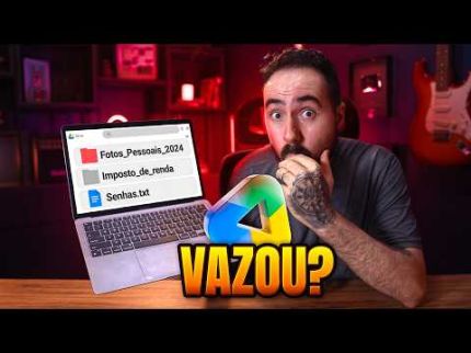 Seus Arquivos do Google Drive podem ter VAZADO sem querer!