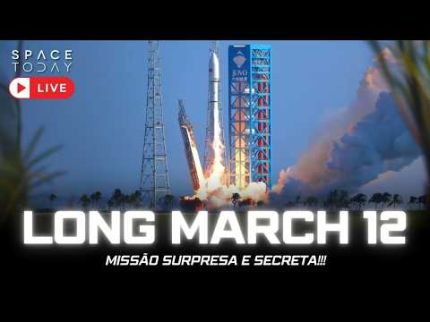 LANÇAMENTO CHINÊS LONGA MARCHA 12 | CARGA DESCONHECIDA