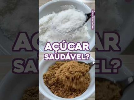 Qual Açúcar é mais Saudável?