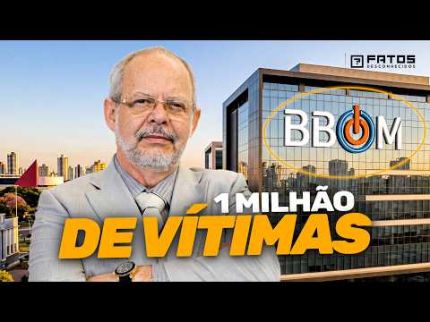 BBOM: O maior GOLPE do BRASIL!