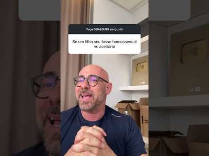 Você aceitaria um filho seu homossexual  ?