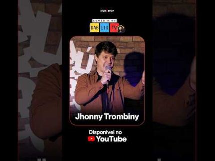 Jhonny Trombiny no canal!