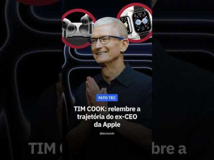TIM COOK: relembre a trajetória do ex-CEO da Apple