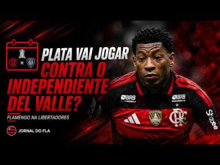 AGENDA #02: PLATA JOGA QUINTA? | DEL VALLE X FLAMENGO | E MUITO MAIS