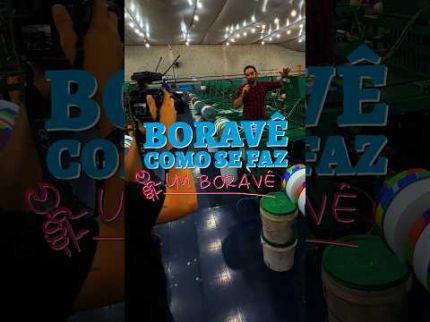 BORAVÊ COMO se FAZ um BORAVÊ?
