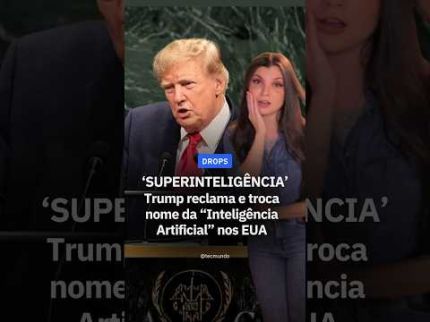 SUPERINTELIGÊNCIA: TRUMP MUDA NOME DA IA NOS EUA