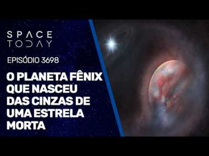 O PLANETA FÊNIX QUE NASCEU DAS CINZAS DE UMA ESTRELA MORTA!!!
