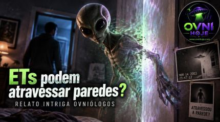ETs podem atravessar paredes? Relato intriga ovniólogos - OVNI Hoje!