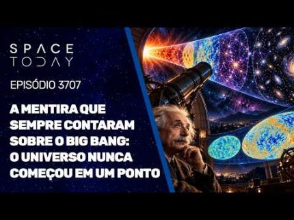 A MENTIRA QUE SEMPRE CONTARAM SOBRE O BIG BANG: O UNIVERSO NUNCA COMEÇOU EM UM PONTO!!!